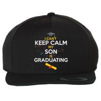 I Can't Keep Calm My Son is Graduating Wool Snapback Cap