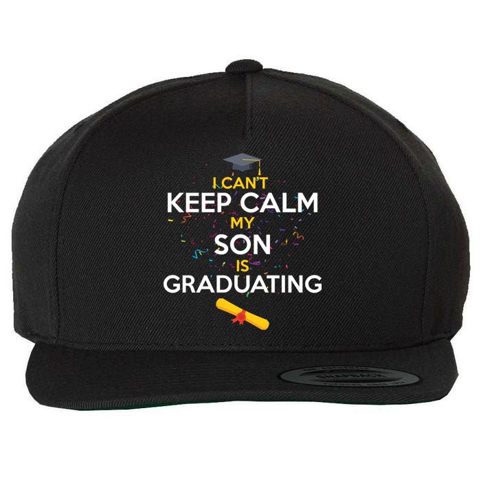 I Can't Keep Calm My Son is Graduating Wool Snapback Cap