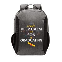 I Can't Keep Calm My Son is Graduating Vector Backpack