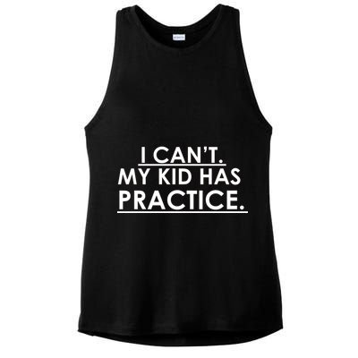 I Can't My Kid Has Pratice Funny Ladies PosiCharge Tri-Blend Wicking Tank