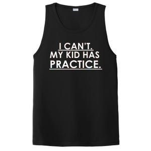 I Can't My Kid Has Pratice Funny PosiCharge Competitor Tank