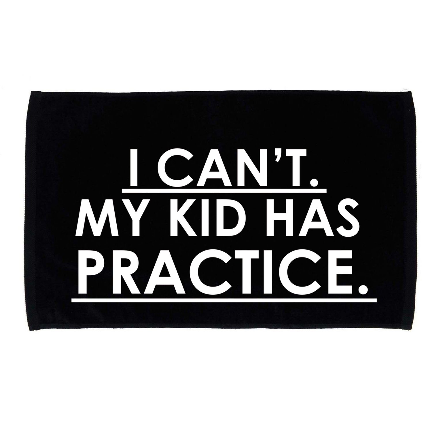 I Can't My Kid Has Pratice Funny Microfiber Hand Towel