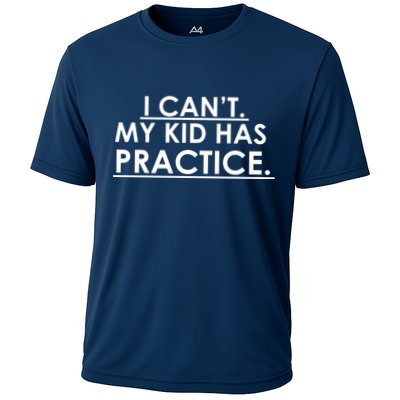 I Can't My Kid Has Pratice Funny Performance Shirt