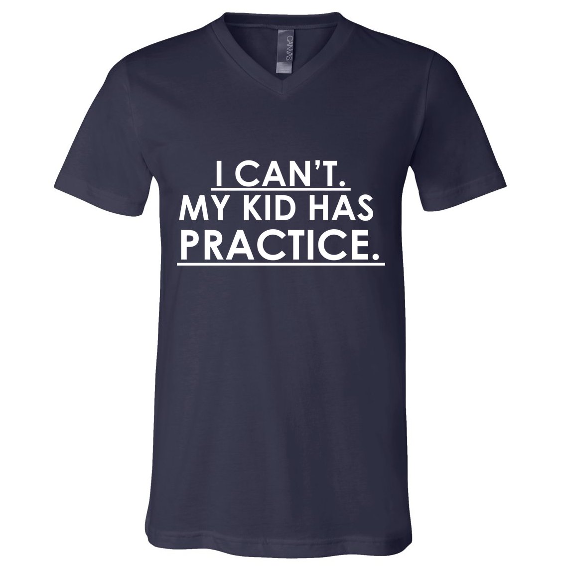 I Can't My Kid Has Pratice Funny V-Neck T-Shirt