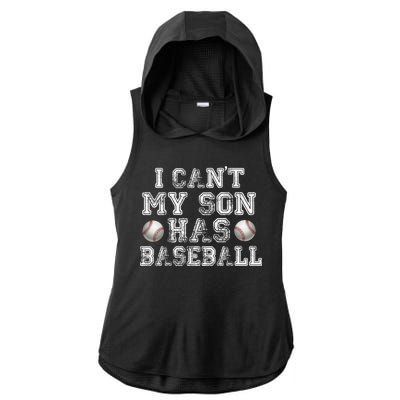 I Can't My Son Has Baseball Ladies PosiCharge Tri-Blend Wicking Draft Hoodie Tank