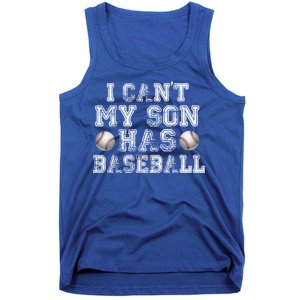 I Can't My Son Has Baseball Tank Top