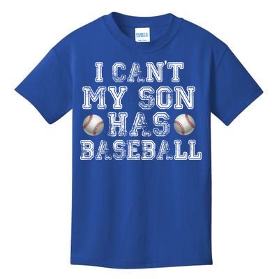 I Can't My Son Has Baseball Kids T-Shirt