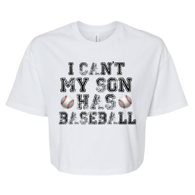 I Can't My Son Has Baseball Bella+Canvas Jersey Crop Tee