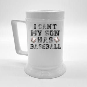 I Can't My Son Has Baseball Beer Stein