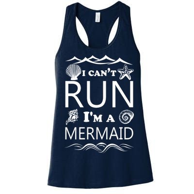 I Can't Run I'm A Mermaid Women's Racerback Tank