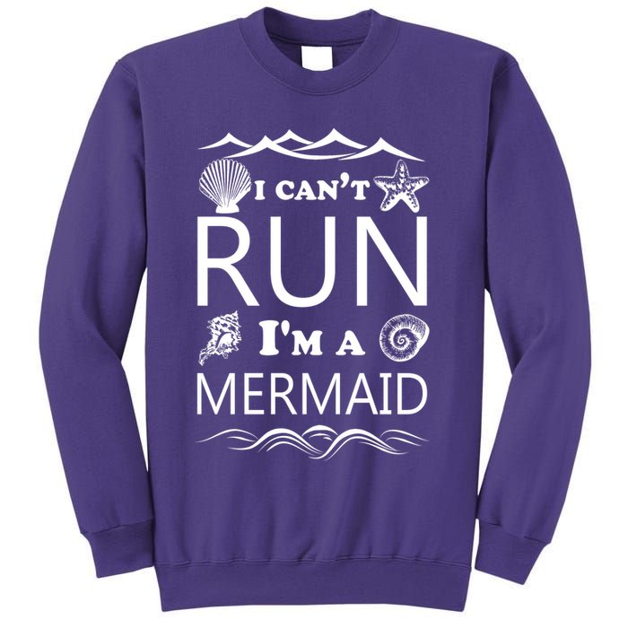 I Can't Run I'm A Mermaid Sweatshirt