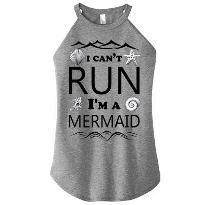 I Can't Run I'm A Mermaid Women’s Perfect Tri Rocker Tank