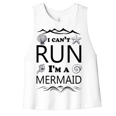 I Can't Run I'm A Mermaid Women's Racerback Cropped Tank