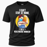 I Can't Stay At Home I'm A Healthcare Worker Cooling Performance Crew T-Shirt