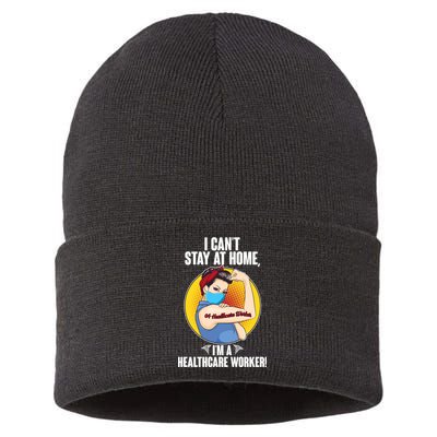 I Can't Stay At Home I'm A Healthcare Worker Sustainable Knit Beanie
