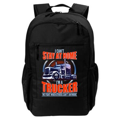 I Can't Stay At Home I'm A Trucker Backpack