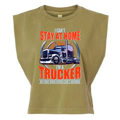 I Can't Stay At Home I'm A Trucker Garment-Dyed Women's Muscle Tee