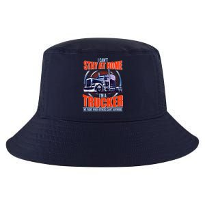 I Can't Stay At Home I'm A Trucker Cool Comfort Performance Bucket Hat