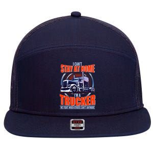 I Can't Stay At Home I'm A Trucker 7 Panel Mesh Trucker Snapback Hat