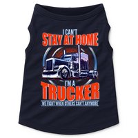 I Can't Stay At Home I'm A Trucker Doggie Tank