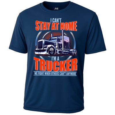 I Can't Stay At Home I'm A Trucker Cooling Performance Crew T-Shirt