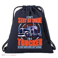 I Can't Stay At Home I'm A Trucker Drawstring Bag