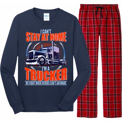 I Can't Stay At Home I'm A Trucker Long Sleeve Pajama Set