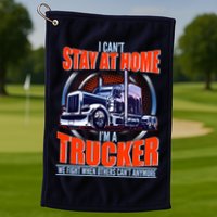 I Can't Stay At Home I'm A Trucker Golf Towel
