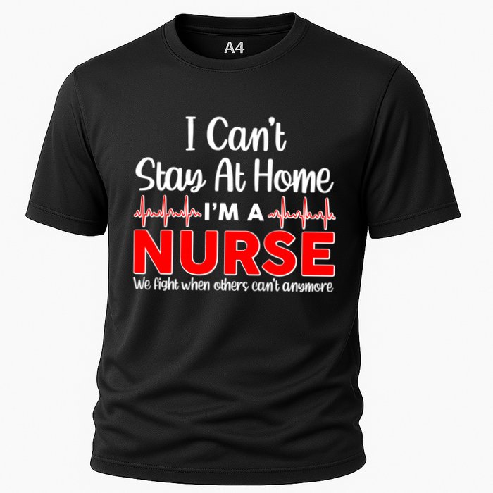 I Can't Stay Home I'm A Nurse Support Frontline Cooling Performance Crew T-Shirt