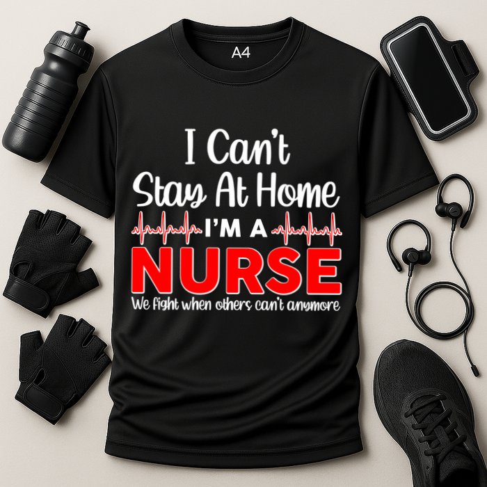 I Can't Stay Home I'm A Nurse Support Frontline Cooling Performance Crew T-Shirt