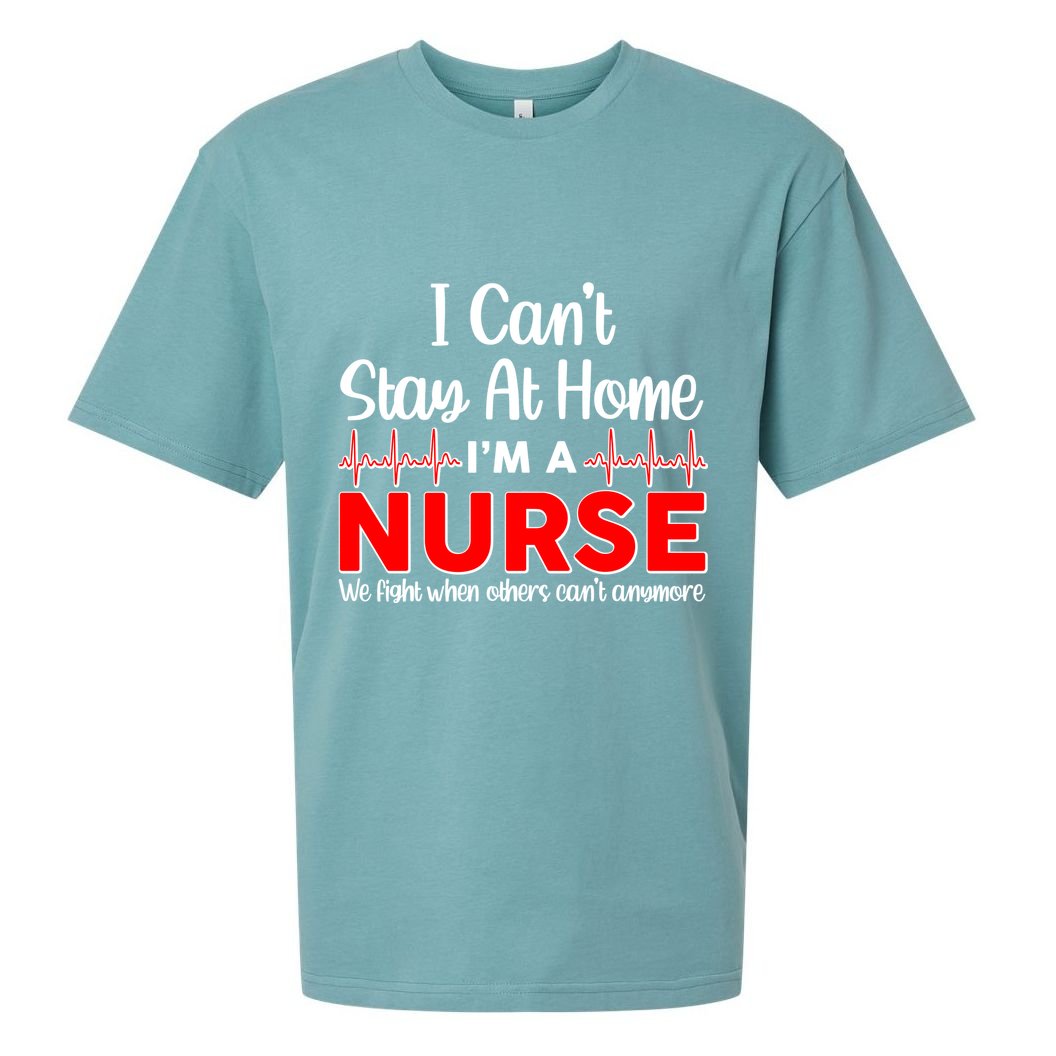 I Can't Stay Home I'm A Nurse Support Frontline Sueded Cloud Jersey T-Shirt