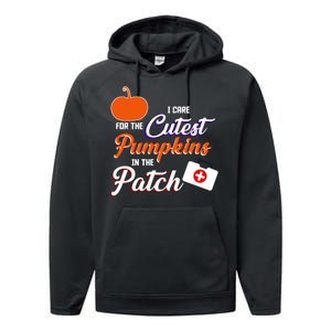 I Care For the Cutest Pumpkins In The Patch Halloween Nurse Performance Fleece Hoodie