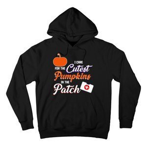 I Care For the Cutest Pumpkins In The Patch Halloween Nurse Hoodie