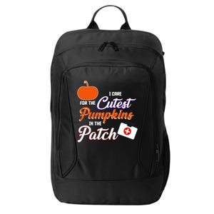 I Care For the Cutest Pumpkins In The Patch Halloween Nurse City Backpack