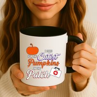I Care For the Cutest Pumpkins In The Patch Halloween Nurse Mug