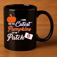 I Care For the Cutest Pumpkins In The Patch Halloween Nurse 11oz C Handle Ceramic Mug