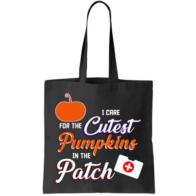 I Care For the Cutest Pumpkins In The Patch Halloween Nurse Bag
