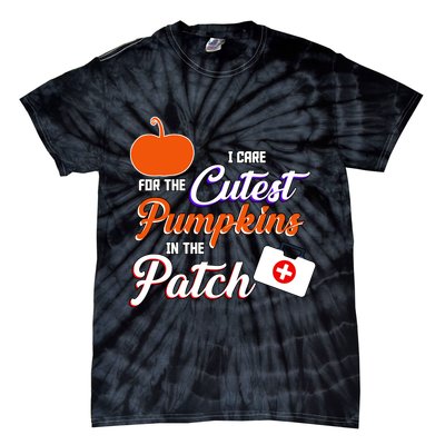 I Care For the Cutest Pumpkins In The Patch Halloween Nurse Tie-Dye T-Shirt