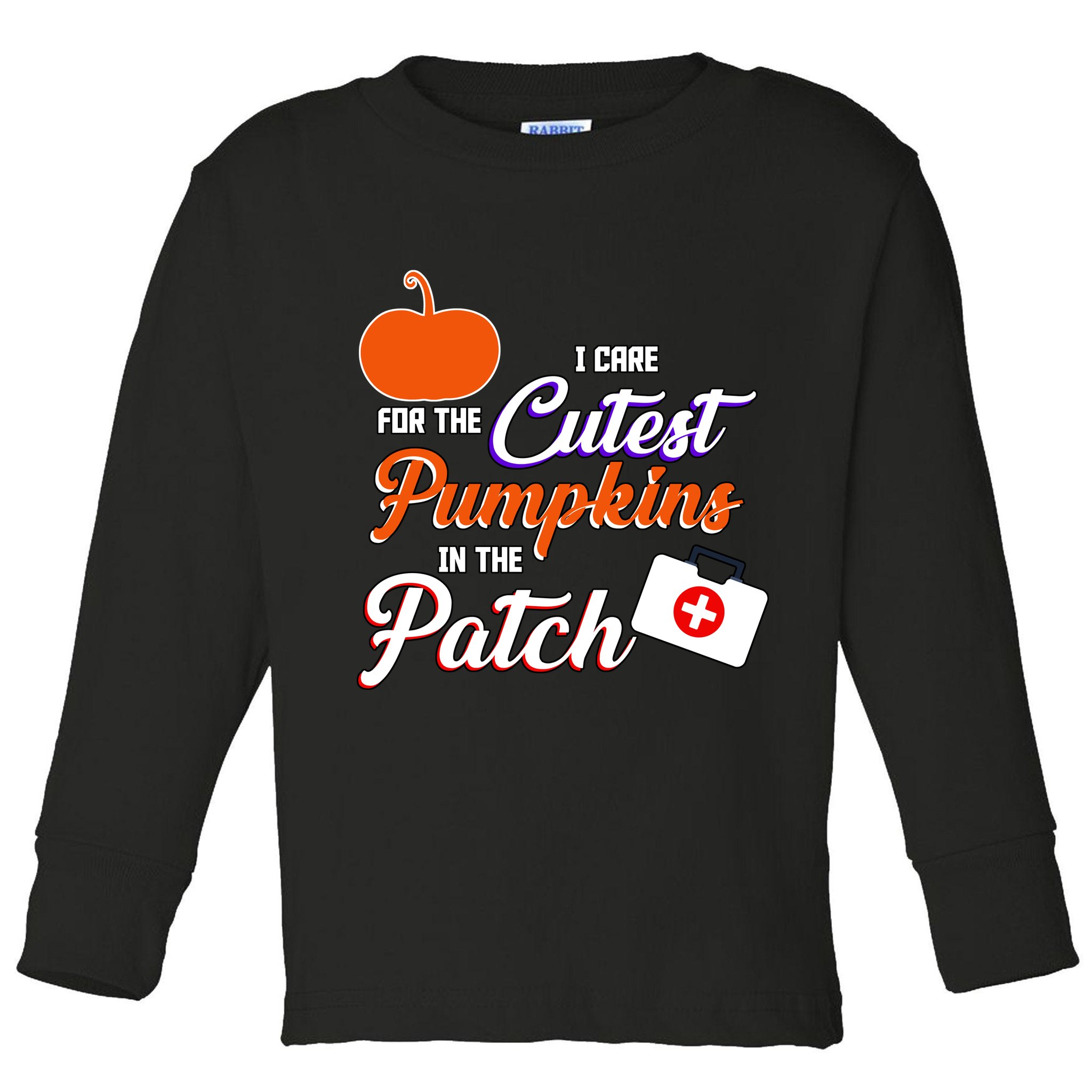 I Care For the Cutest Pumpkins In The Patch Halloween Nurse Toddler Long Sleeve Shirt