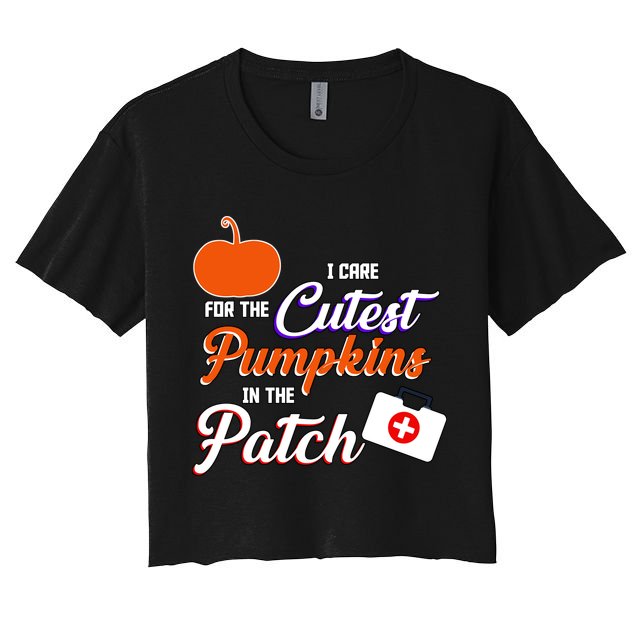 I Care For the Cutest Pumpkins In The Patch Halloween Nurse Crop Top