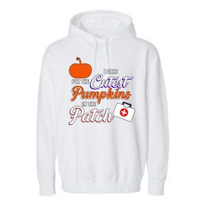 I Care For the Cutest Pumpkins In The Patch Halloween Nurse Garment-Dyed Fleece Hoodie