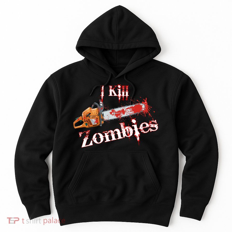 I Chainsaw Zombies Hoodie