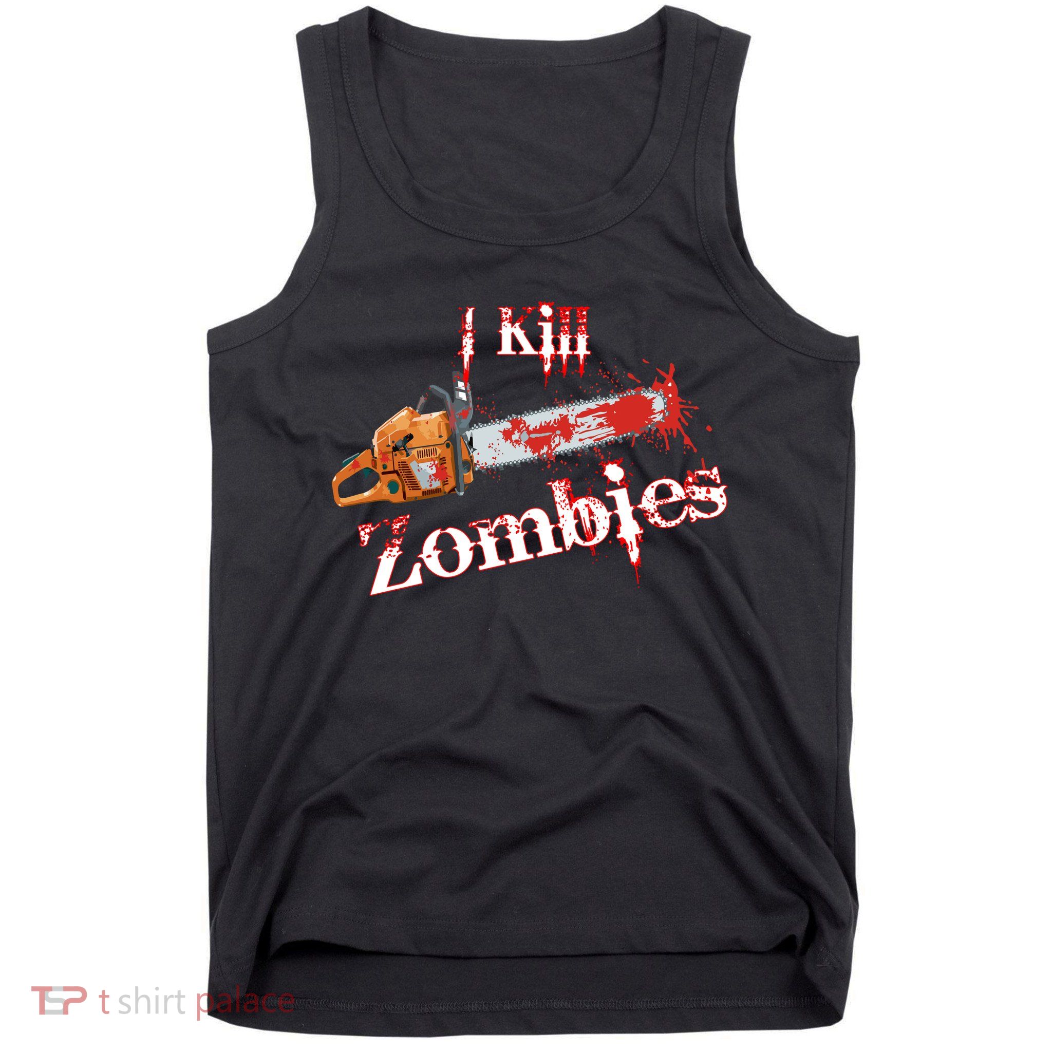 I Chainsaw Zombies Tank Top