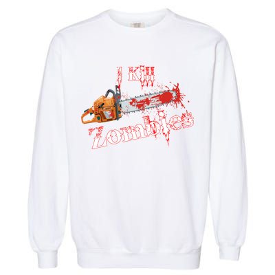 I Chainsaw Zombies Garment-Dyed Sweatshirt