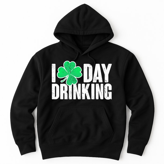I Clover Day Drinking  Hoodie