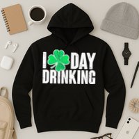 I Clover Day Drinking  Hoodie
