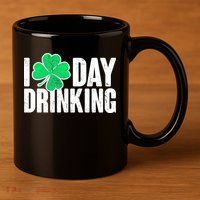 I Clover Day Drinking  11oz C Handle Ceramic Mug
