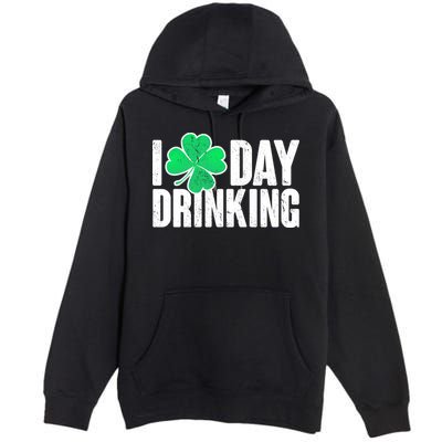 I Clover Day Drinking  Premium Pullover Hoodie
