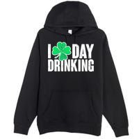 I Clover Day Drinking  Premium Pullover Hoodie