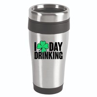 I Clover Day Drinking  16oz Travel Tumbler